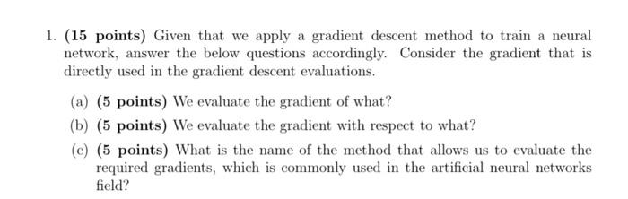 Solved 1. (15 points) Given that we apply a gradient descent | Chegg.com