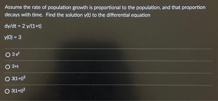 Solved Assume The Rate Of Population Growth Is Proportional | Chegg.com