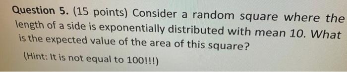 Solved Question 5. (15 points) Consider a random square | Chegg.com