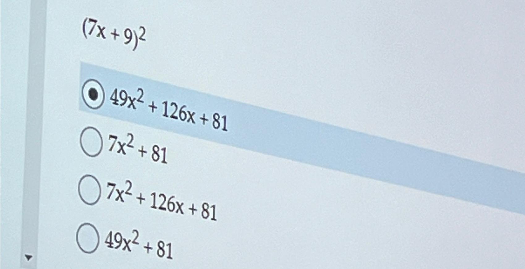 Solved (7x+9)249x2+126x+817x2+817x2+126x+8149x2+81 | Chegg.com