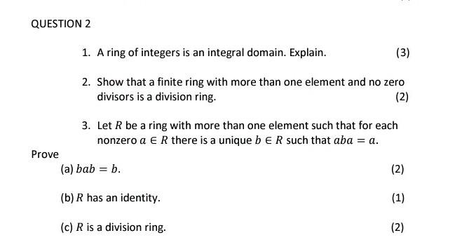 Solved QUESTION 2 1. A ring of integers is an integral | Chegg.com