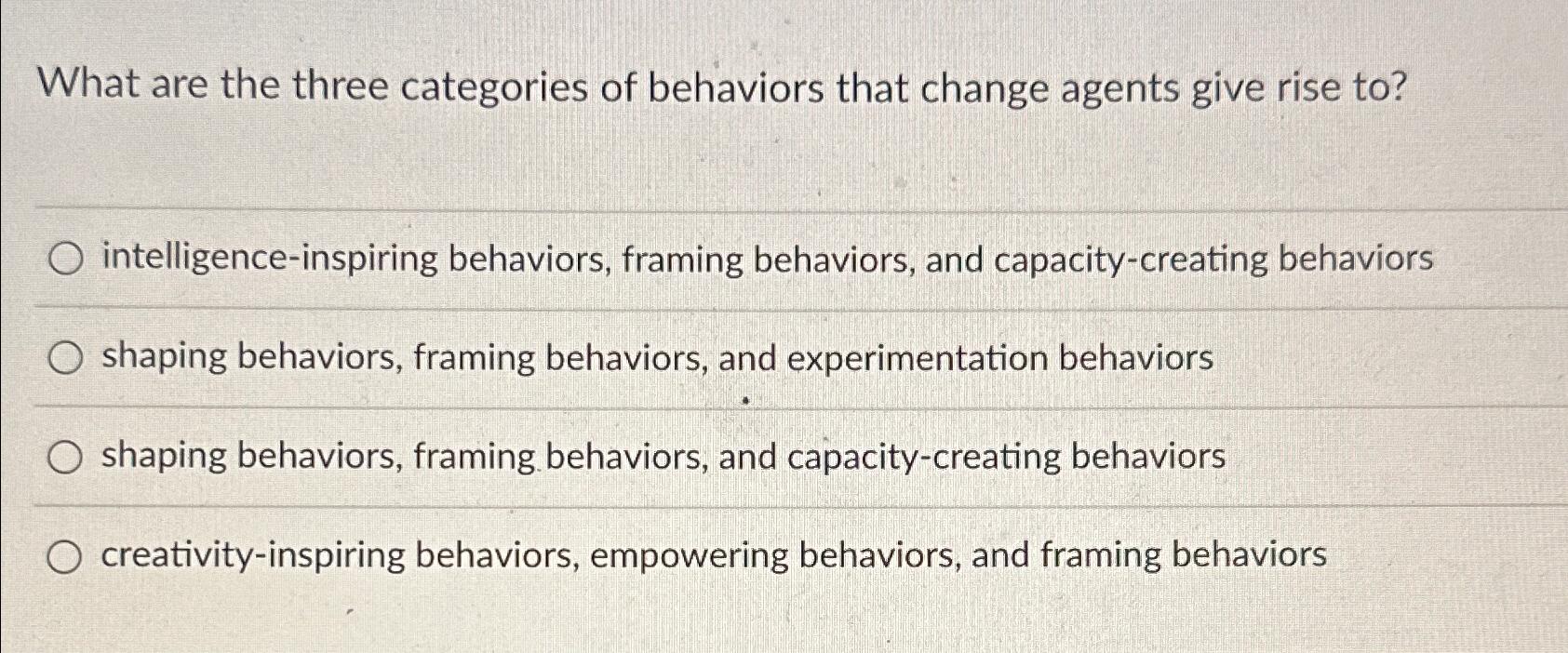 Solved What are the three categories of behaviors that | Chegg.com