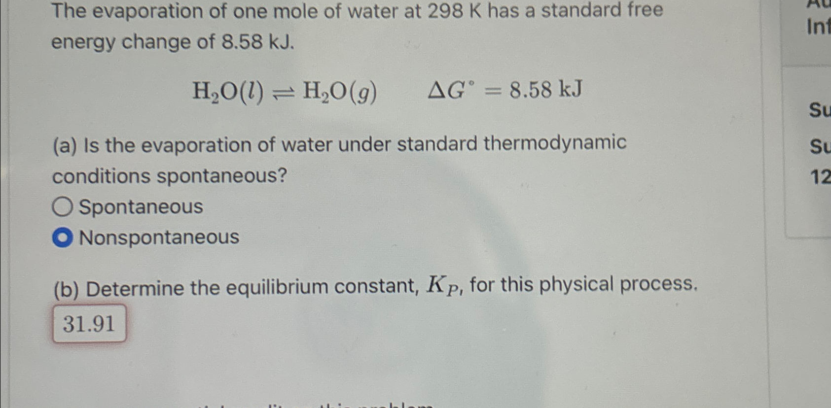 Solved The evaporation of one mole of water at 298K ﻿has a | Chegg.com