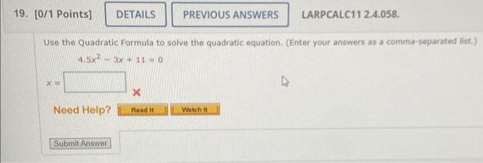 Solved Use the Quadratic Formula to solve the quadratic | Chegg.com