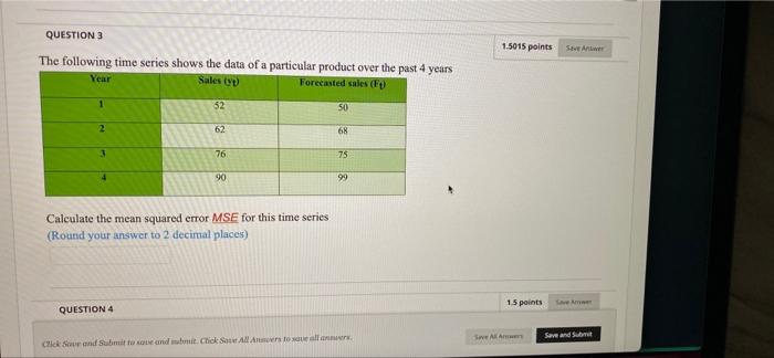 Solved QUESTION 3 1.5015 points The following time series | Chegg.com