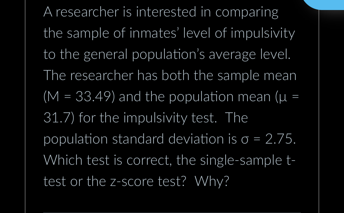 Solved A researcher is interested in comparing the sample of | Chegg.com