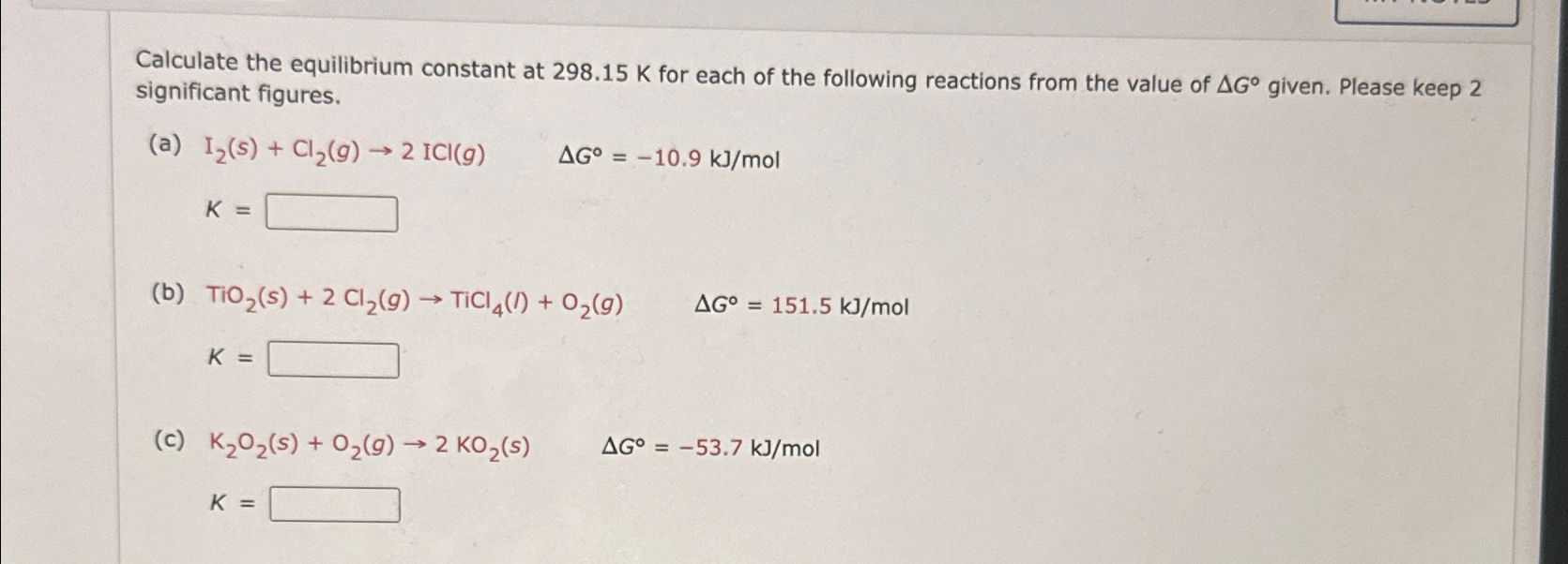 Solved Calculate the equilibrium constant at 298.15K ﻿for | Chegg.com