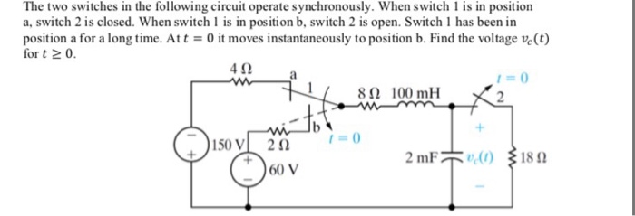 Solved The two switches in the following circuit operate | Chegg.com