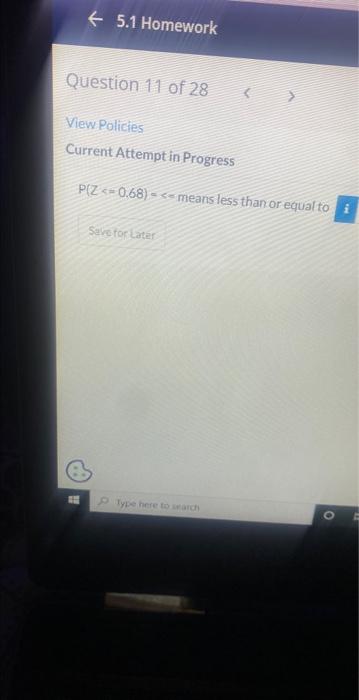 \( P(Z=0,68)=\ll \) means less than or equalto