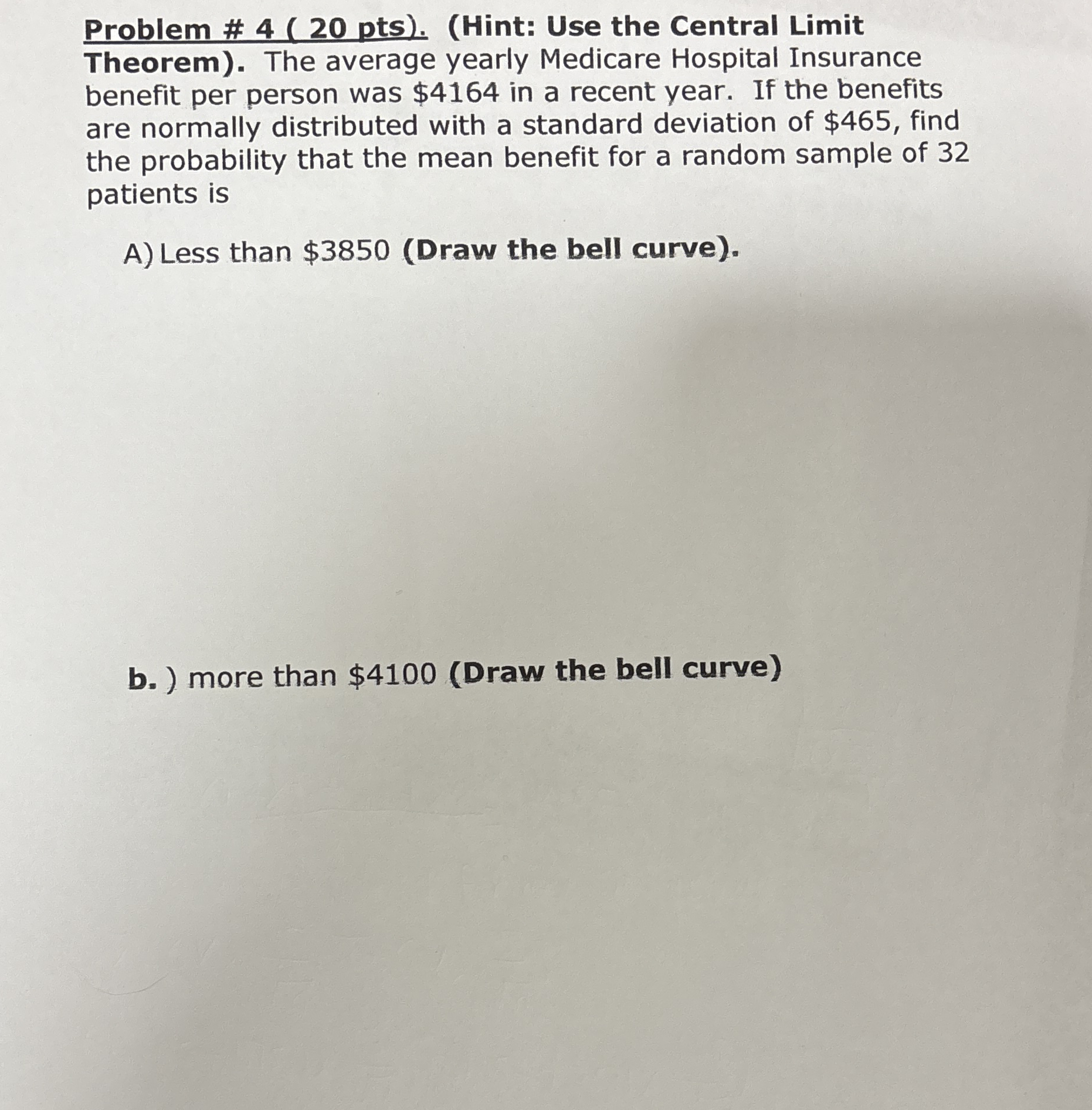 Solved Problem # 4 ( 20 ﻿pts). (Hint: Use the Central Limit | Chegg.com