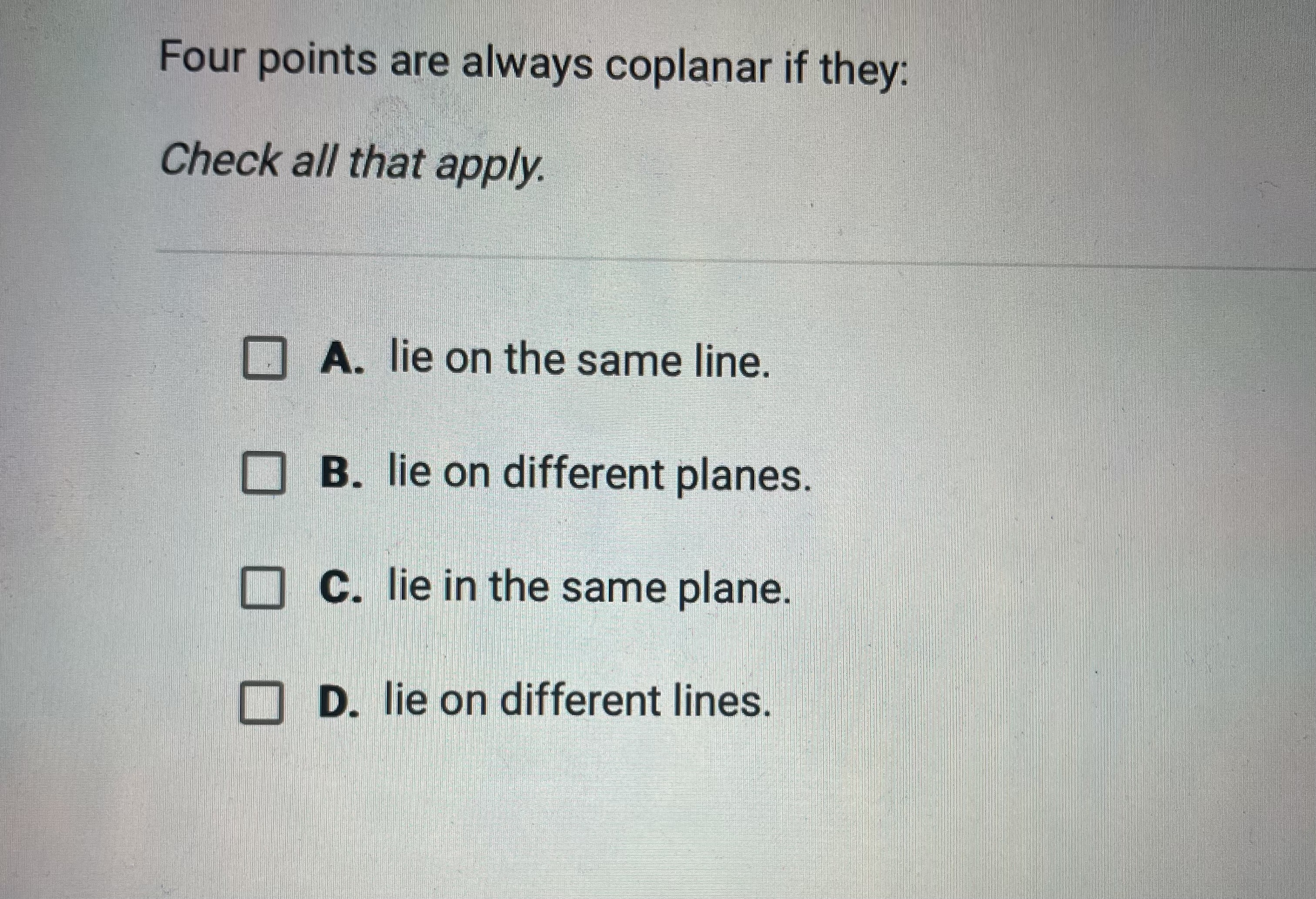 Coplanar Questions Solved Four points are always coplanar if they:Check all | Chegg.com
