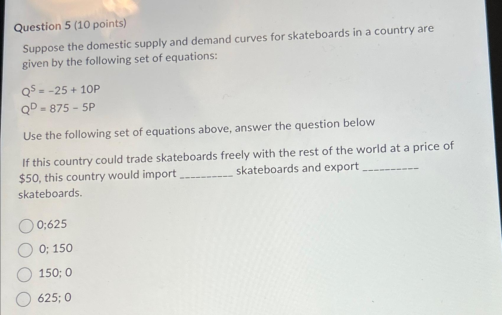Solved Question 5 (10 ﻿points)Suppose the domestic supply