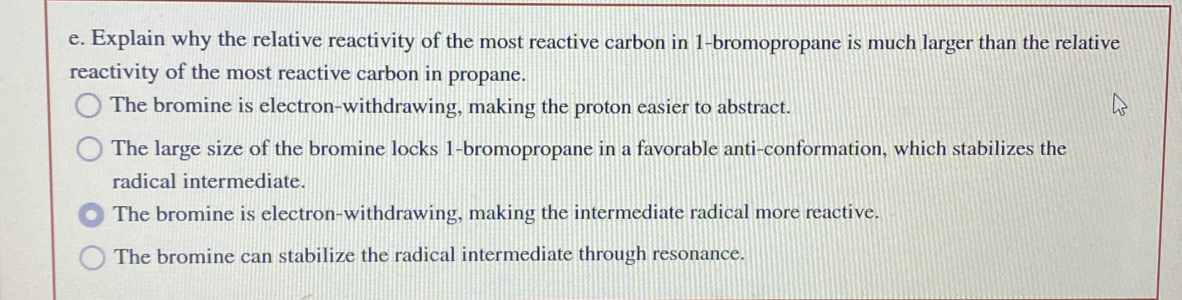 Solved e. ﻿Explain why the relative reactivity of the most
