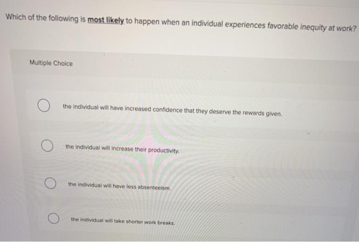 Solved Which of the following is most likely to happen when | Chegg.com
