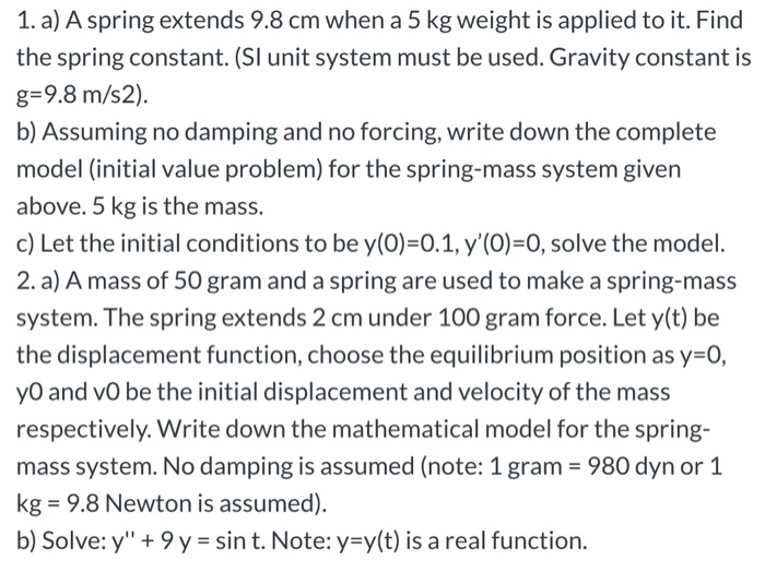 Solved 1. a) A spring extends 9.8 cm when a 5 kg weight is