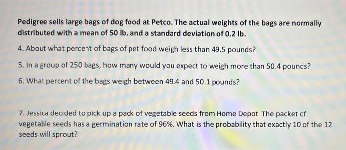 Solved Pedigree sells large bags of dog food at Petco. The Chegg