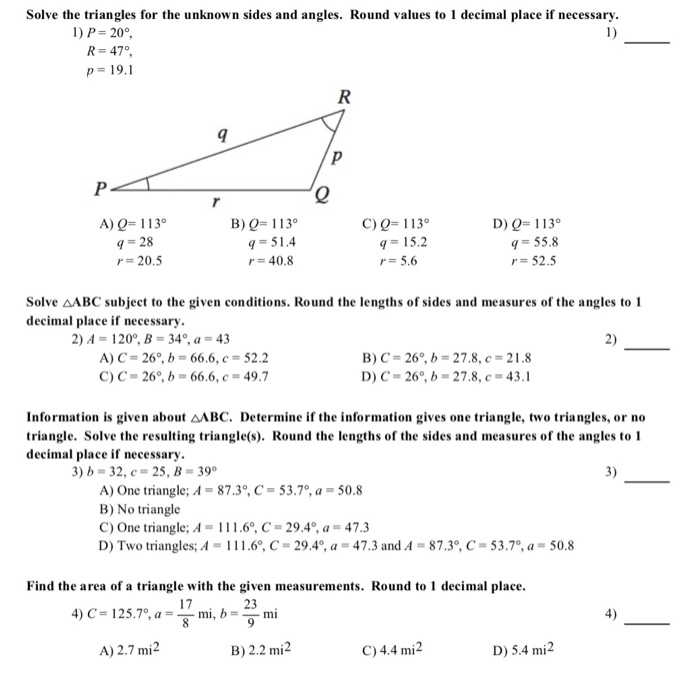 Solved Solve the triangles for the unknown sides and angles. | Chegg.com