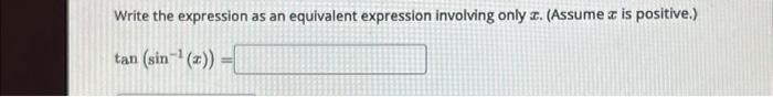 Solved Write the expression as an equivalent expression | Chegg.com