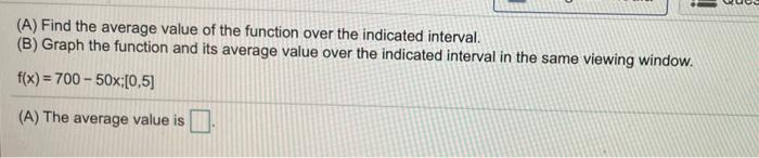 Solved (A) Find the average value of the function over the | Chegg.com