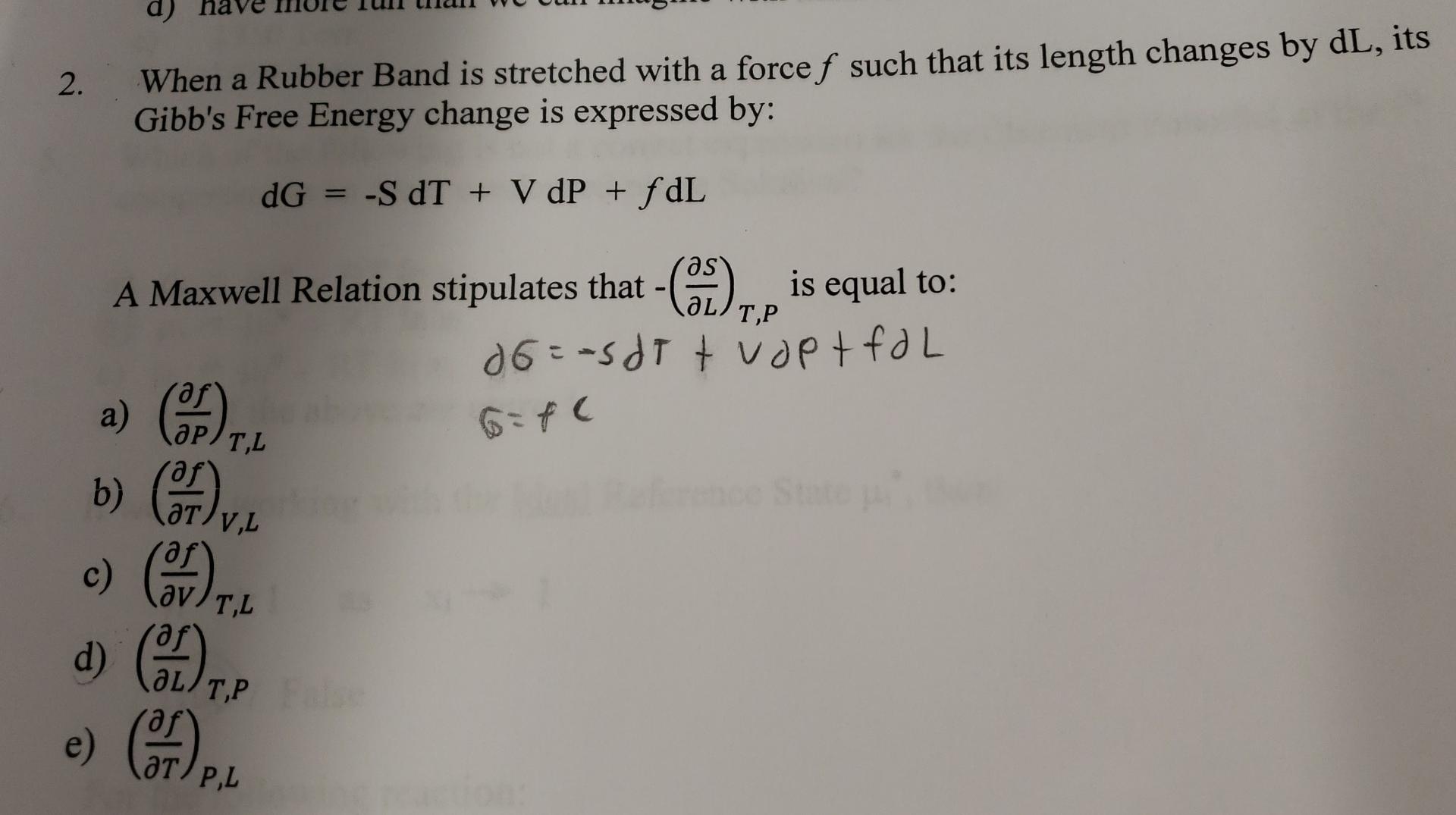 Solved d) 2. a When a Rubber Band is stretched with a force | Chegg.com