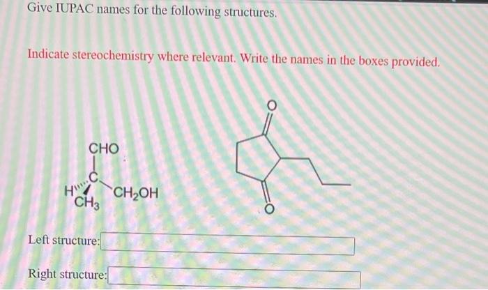 solved-give-iupac-names-for-the-following-structures-chegg