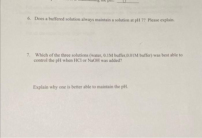 Solved 6. Does a buffered solution always maintain a | Chegg.com