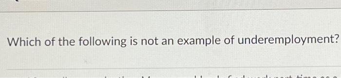 Which of the following is not an example of | Chegg.com