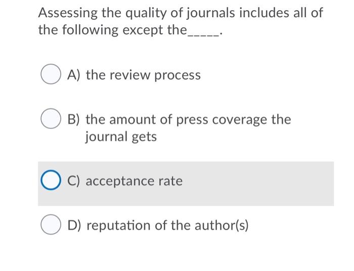 Solved Assessing the quality of journals includes all of the 