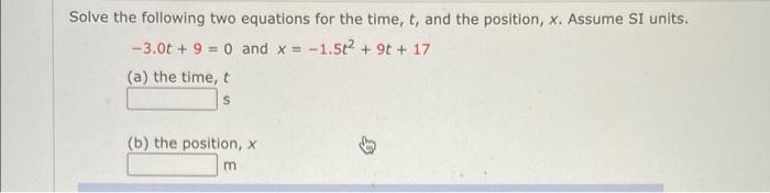 Solved Solve the following two equations for the time, t, | Chegg.com
