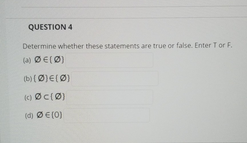 Solved QUESTION 4 Determine Whether These Statements Are | Chegg.com