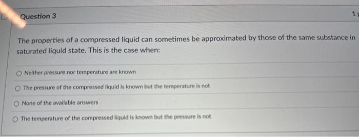 Solved The properties of a compressed liquid can sometimes | Chegg.com