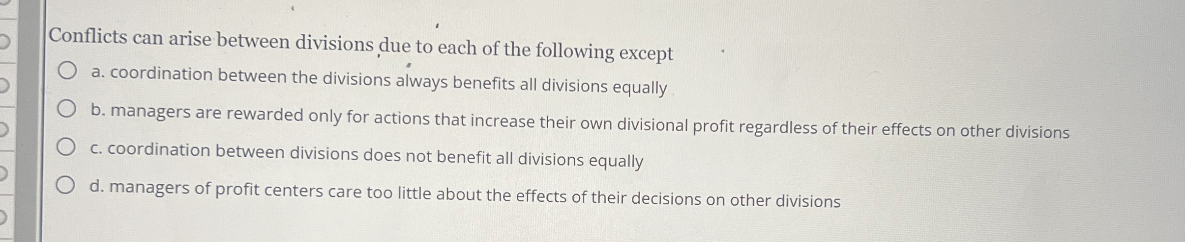 Solved Conflicts can arise between divisions due to each of | Chegg.com
