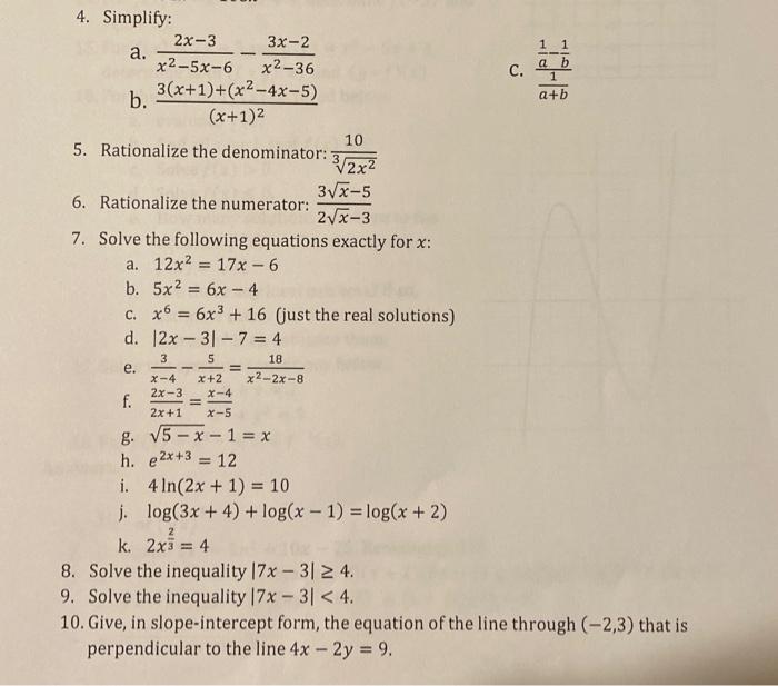 4. Simplify:
a. \( \frac{2 x-3}{x^{2}-5 x-6}-\frac{3 x-2}{x^{2}-36} \)
C. \( \frac{\frac{1}{a}-\frac{1}{b}}{\frac{1}{a+b}} \)