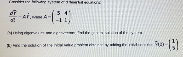 Solved Consider the following system of differential | Chegg.com