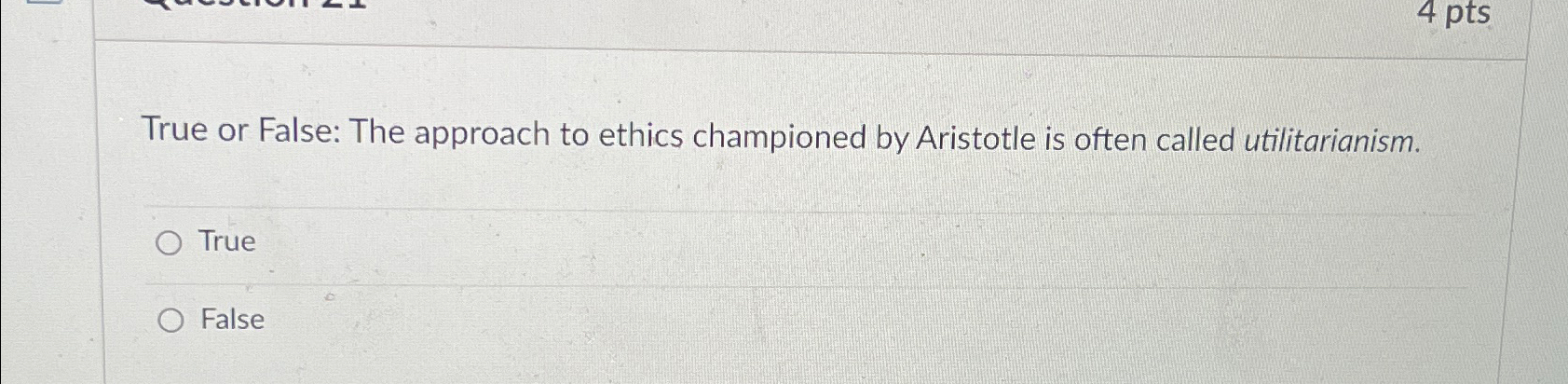 Solved True or False: The approach to ethics championed by | Chegg.com