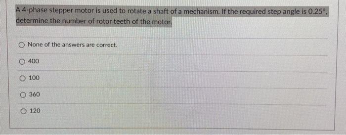 Solved A 4-phase stepper motor is used to rotate a shaft of | Chegg.com
