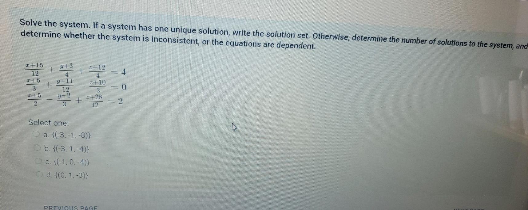 Solved Solve the system. If a system has one unique | Chegg.com