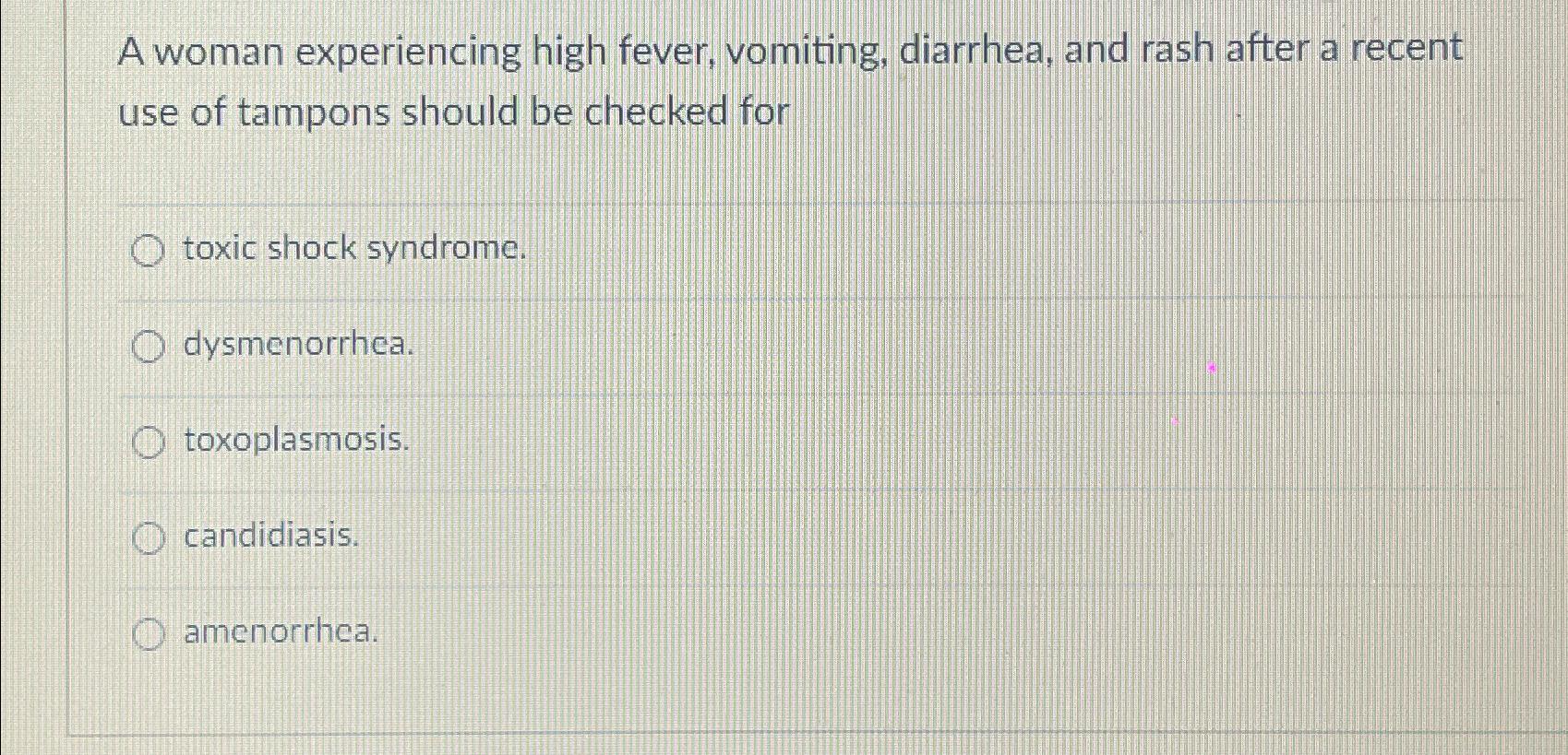 solved-a-woman-experiencing-high-fever-vomiting-diarrhea-chegg