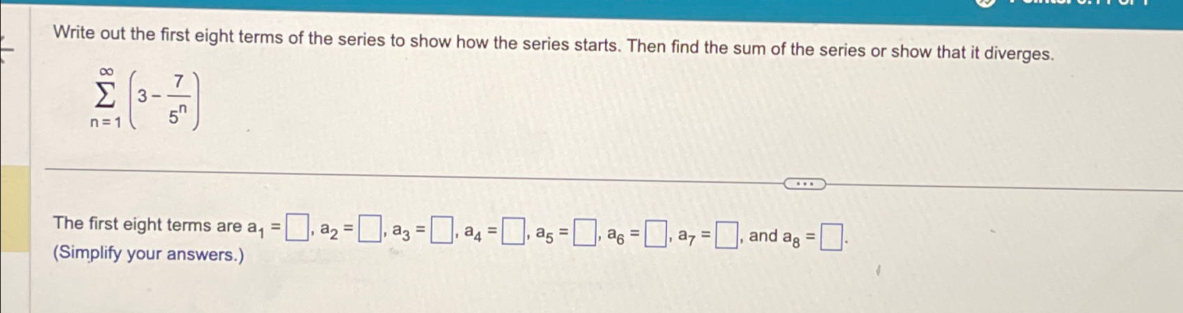 Solved Write out the first eight terms of the series to show | Chegg.com