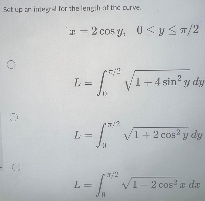 Solved Set up an integral for the length of the curve. | Chegg.com