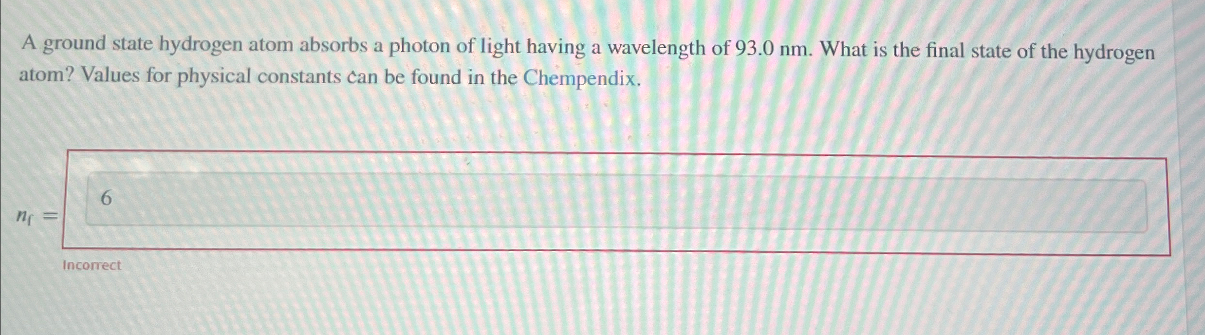 Solved A Ground State Hydrogen Atom Absorbs A Photon Of | Chegg.com