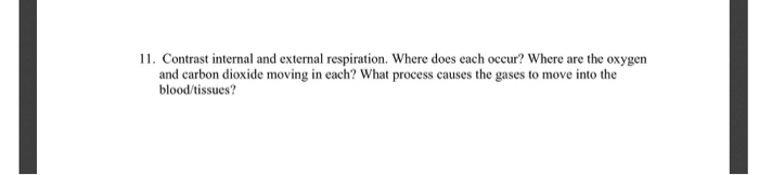 Solved 11. Contrast internal and external respiration. Where | Chegg.com