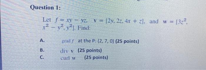 Solved Let Fxy−yzv 2y2z4xz And W 3z2 X2−y2y2 6414