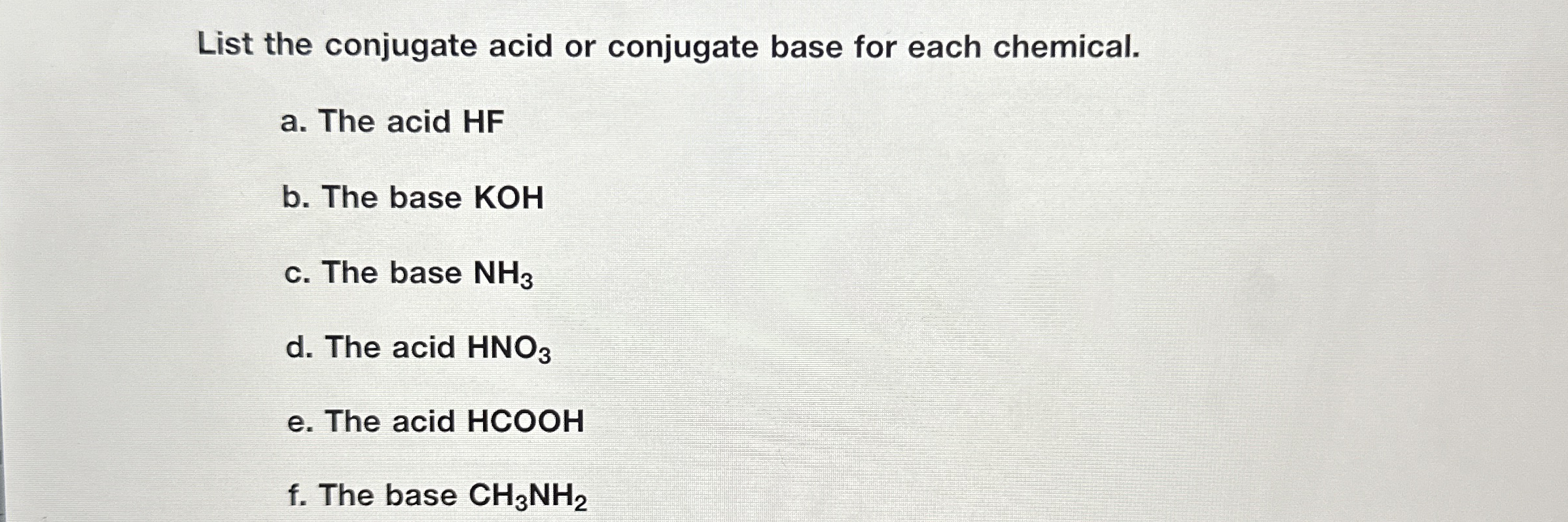 Solved List the conjugate acid or conjugate base for each | Chegg.com
