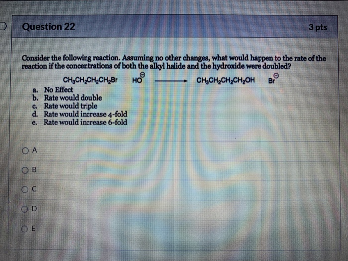 Solved Question 22 3 pts Consider the following reaction. | Chegg.com