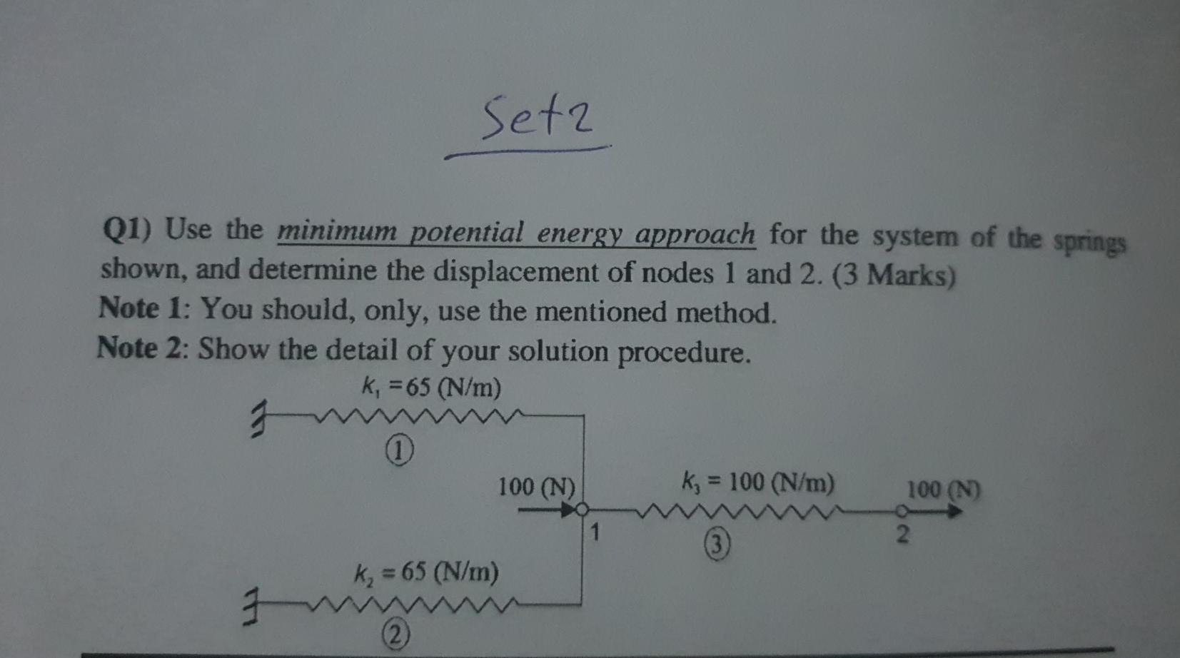 Solved Setz (1) Use the minimum potential energy approach | Chegg.com