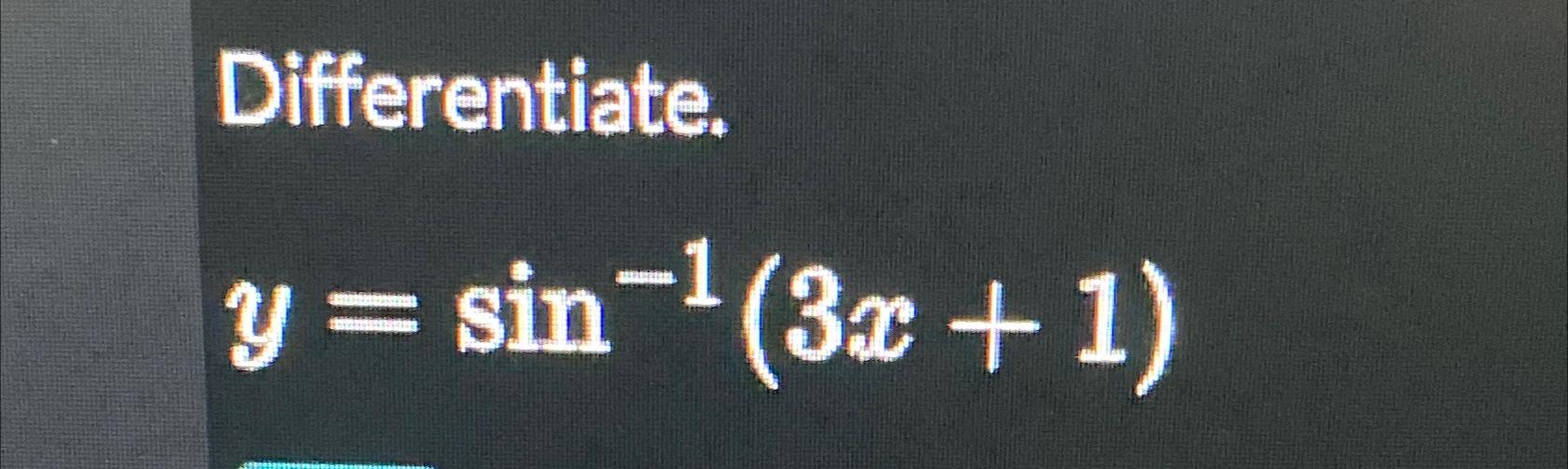 solved-differentiate-y-sin-1-3x-1-chegg