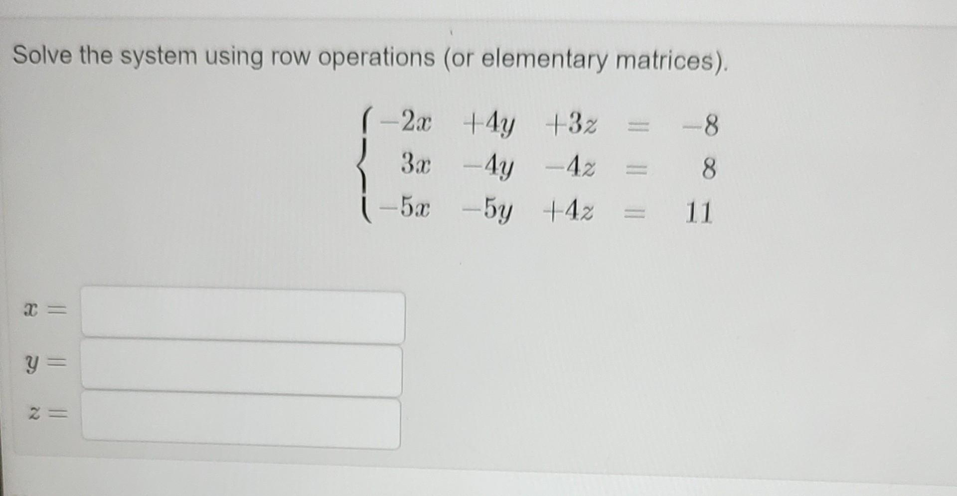 Solved Solve the system using row operations or elementary