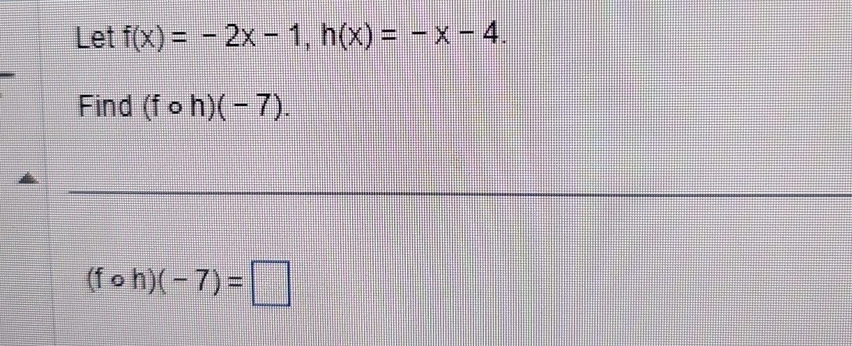 Solved Let F X 2x 1 H X X 4find F H 7 F H 7