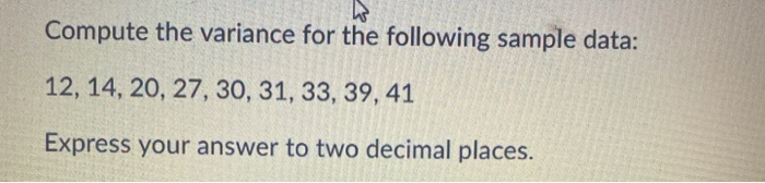 Solved Consider a data set with the following statistics: • | Chegg.com